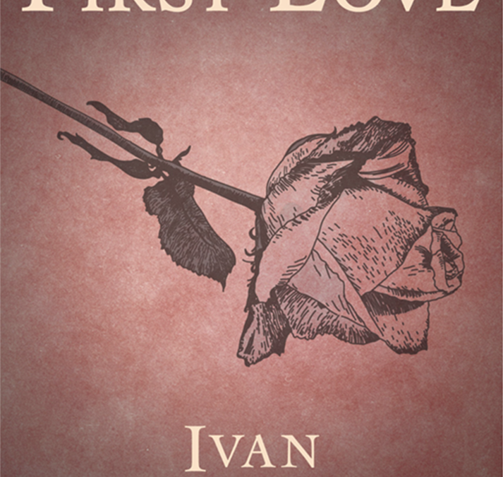First Love by Ivan Turgenev a Russian Classic