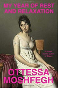 Ottessa Moshfegh's My Year of Rest and Relaxation is a good read.