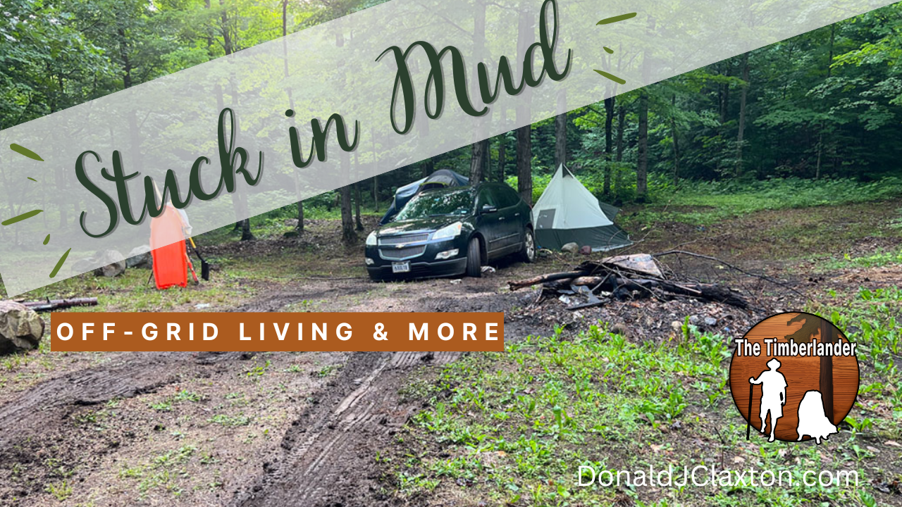 Off-grid living and getting stuck in the UP mud.