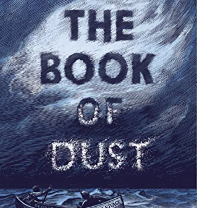 The Book of Dust: La Belle Sauvage by Philip Pullman.